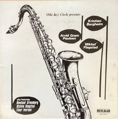 Front cover of Arvid Gram Paulsen And Mikkel Flagstad And Kristian Bergheim – Oslo Jazz Circle Presents: Arvid Gram Paulsen, Mikkel Flagstad, Kristian Bergheim, Herman, Norway, 1988
