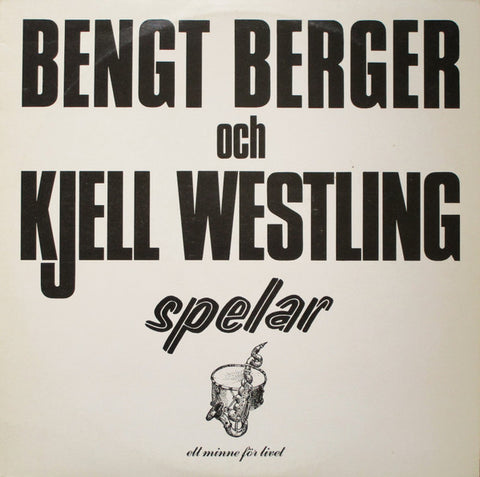 Front cover of Bengt Berger Och Kjell Westling – Spelar, Ett Minne För Livet, Sweden, 1978
