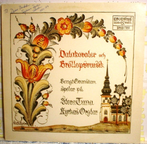 Front cover of Bengt Granstam – Dalakoraler Och Bröllopsmusik, Proprius, Sweden, 1976