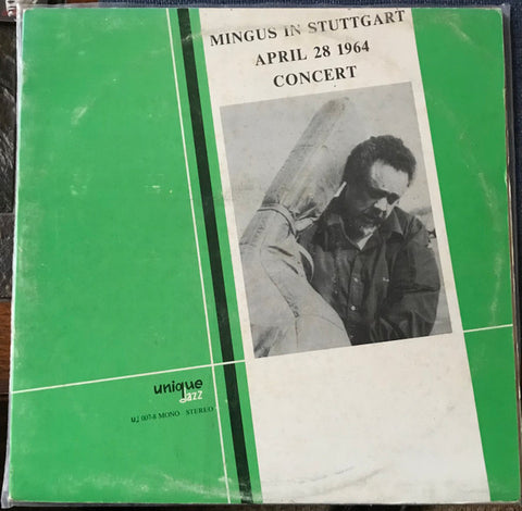 Front cover of Mingus – Mingus In Stuttgart April 28 1964 Concert, Unique Jazz, Italy