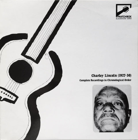 Front cover of Charley Lincoln – Complete Recordings In Chronological Order (1927-1930), Matchbox Records, UK, 1983