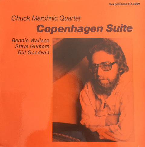 Front cover of Chuck Marohnic Quartet, Bennie Wallace, Steve Gilmore, Bill Goodwin – Copenhagen Suite, SteepleChase, Denmark, 1979