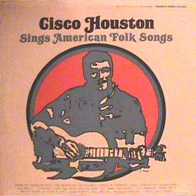 Front cover of Cisco Houston – Cisco Houston Sings American Folk Songs, Folkways Records, US, 1968