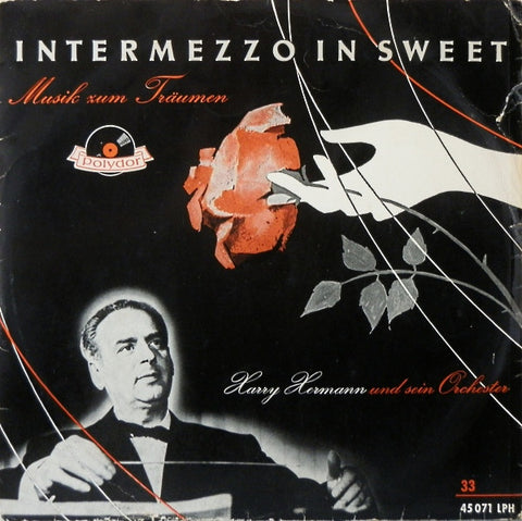 Front cover of Harry Hermann Und Sein Orchester – Intermezzo In Sweet, Polydor, Germany, 1957