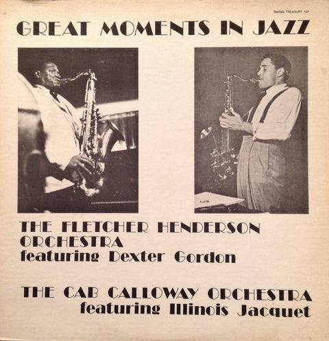 Front cover of The Fletcher Henderson Orchestra Featuring Dexter Gordon / The Cab Calloway Orchestra Featuring Illinois Jacquet – Great Moments In Jazz, Swing Treasury, US