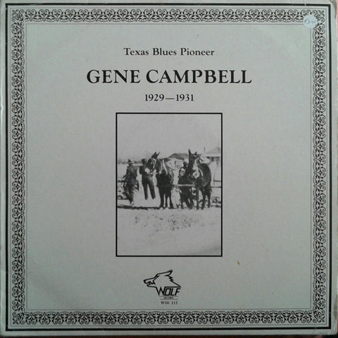 Front cover of Gene Campbell – Gene Campbell 1929-1931 Texas Blues Pioneer, Wolf Records, Austria