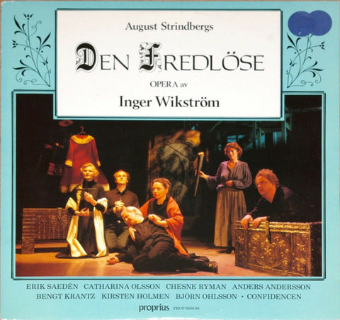 Front cover of Inger Wikström, August Strindberg, Erik Saedén, Catharina Olsson, Chesne Ryman, Anders Andersson, Bengt Krantz, Kirsten Holmen, Björn Ohlsson – Den Fredlöse, Proprius, Sweden, 1987