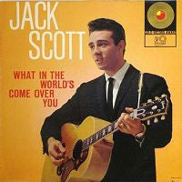Front cover of Jack Scott – What In The World's Come Over You, Top Rank International, US, 1960