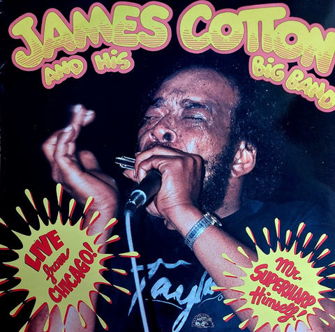 Front cover of James Cotton And His Big Band – Live From Chicago!, Sonet, UK, 1986
