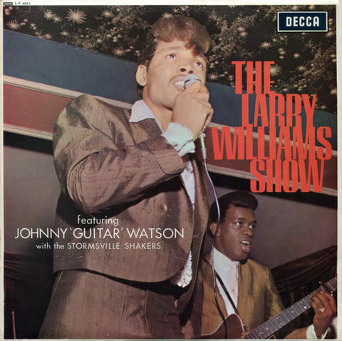 Front cover of The Larry Williams Show Featuring Johnny 'Guitar' Watson With The Stormsville Shakers – The Larry Williams Show Featuring Johnny 'Guitar' Watson With The Stormsville Shakers, Decca, UK, 1965