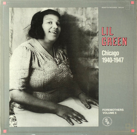Front cover of Lil Green – Chicago 1940-1947, Rosetta Records, US, 1985