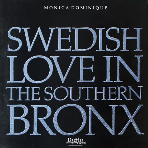 Front cover of Monica Dominique – Swedish Love In The Southern Bronx, DagVisa, Sweden, 1986