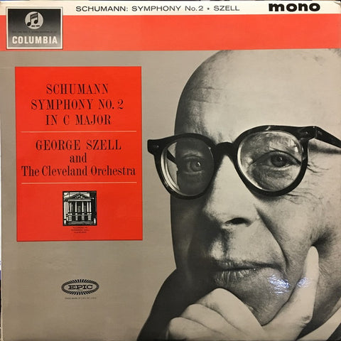 Front cover of Schumann - George Szell And The Cleveland Orchestra – Symphony No. 2 In C Major, Op. 61, Columbia, UK, 1963