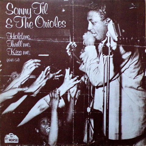 Front cover of Sonny Til & The Orioles – Hold Me, Thrill Me, Kiss Me (1948-54), Dr. Horse, Sweden, 1983