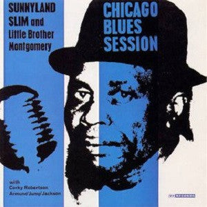 Front cover of Sunnyland Slim And Little Brother Montgomery – Chicago Blues Session, 77 Records, UK, 1964