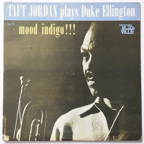 Front cover of Taft Jordan – Mood Indigo!!! Taft Jordan Plays Duke Ellington, Prestige, US
