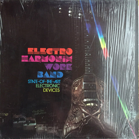 Front cover of The Electro-Harmonix Work Band – State-Of-The-Art Electronic Devices, Electro-Harmonix, US, 1977