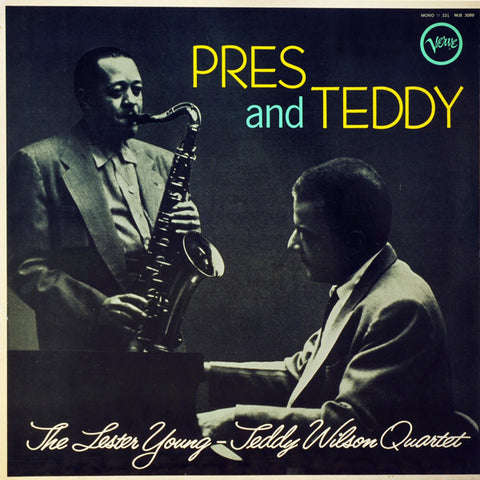 Front cover of The Lester Young-Teddy Wilson Quartet – Pres And Teddy, Verve Records, Japan