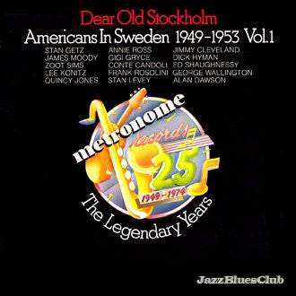 Front cover of Various – Dear Old Stockholm - Americans In Sweden 1949-1953 Vol. 1, Metronome, Sweden, 1974