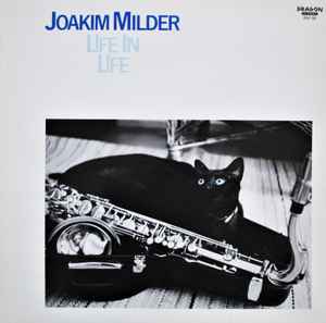 Front cover of Joakim Milder – Life In Life