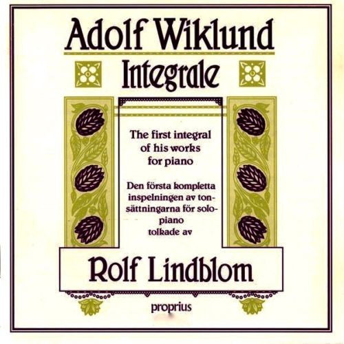 Front cover of Adolf Wiklund, Rolf Lindblom – Integrale, Proprius, Sweden, 1987