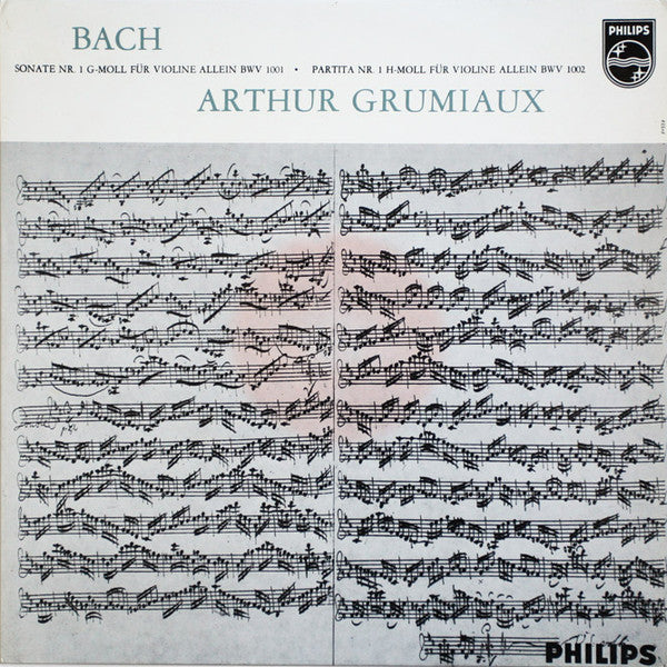 Front cover of Arthur Grumiaux, J.S. Bach – Sonaten und Partien für Violine allein Sonata 1 and Partita 1, Philips, Netherlands, 1962