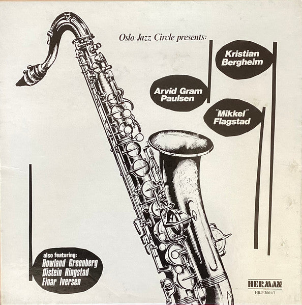 Front cover of Arvid Gram Paulsen And Mikkel Flagstad And Kristian Bergheim – Oslo Jazz Circle Presents: Arvid Gram Paulsen, Mikkel Flagstad, Kristian Bergheim, Herman, Norway, 1988