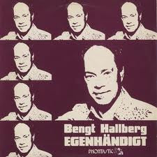 Front cover of Bengt Hallberg – Egenhändigt, Phontastic, Sweden, 1976
