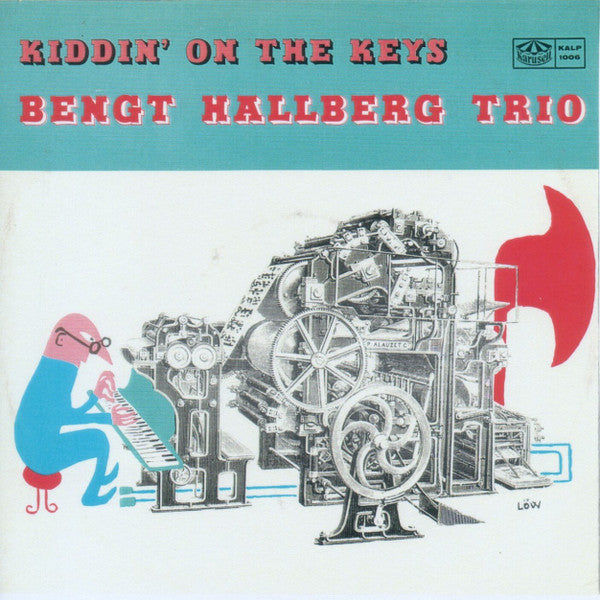 Front cover of Bengt Hallberg Trio, Bengt Hallberg – Kiddin' On The Keys, Karusell, Sweden, 1960