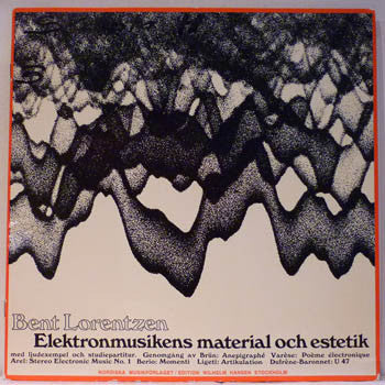 Front cover of Bent Lorentzen – Elektronmusikens material och estetik, Nordiska Musikförlaget, Sweden, 1968