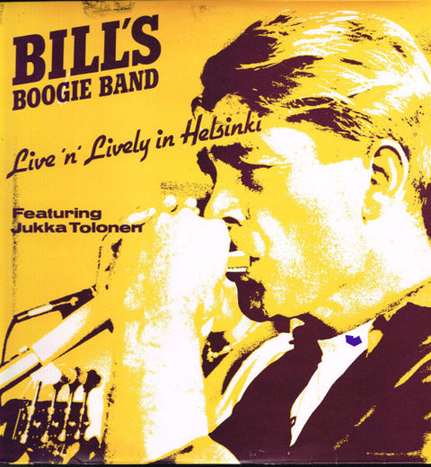 Front cover of Bill's Boogie Band Featuring Jukka Tolonen – Live 'N' Lively In Helsinki, Amigo Musik AB, Sweden, 1987