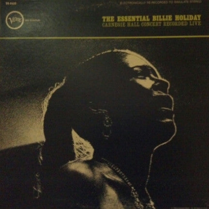 Front cover of Billie Holiday – The Essential Billie Holiday (Carnegie Hall Concert Recorded Live), Verve Records, US