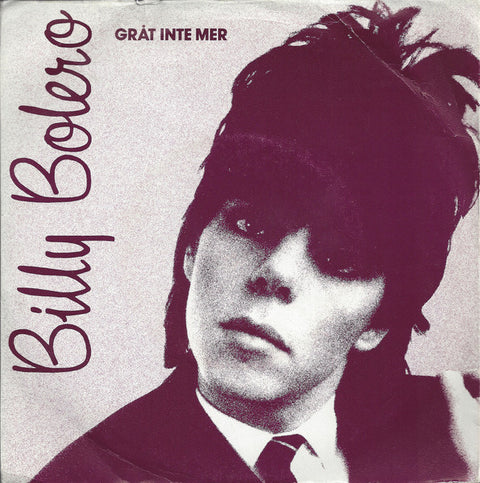 Front cover of Billy Bolero – Gråt Inte Mer, Sonet, Sweden, 1983