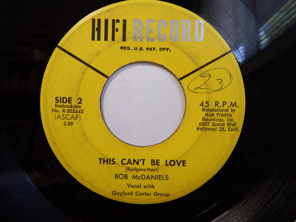 Bob McDaniels With Gaylord Carter Group – I Just Want You To Want Me / This Can't Be Love, image 2