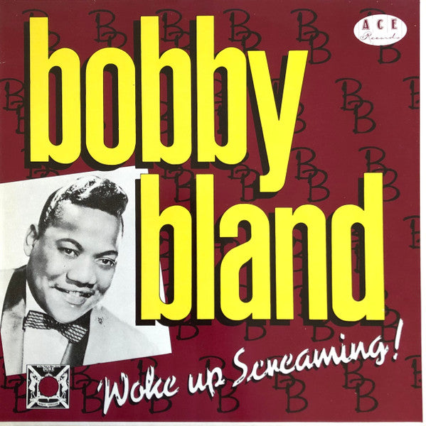 Front cover of Bobby "Blue" Bland – Woke Up Screaming, Ace, UK, 1982