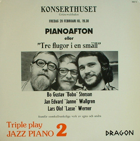Front cover of Bo Gustav "Bobo" Stenson, Jan Edvard "Janne" Wallgren, Lars Olov "Lasse" Werner – Triple Play - Jazz Piano Volume 2, Dragon, Sweden, 1977