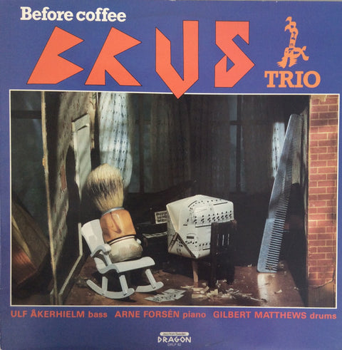 Front cover of Brus Trio – Before Coffee, Dragon, Sweden, 1984