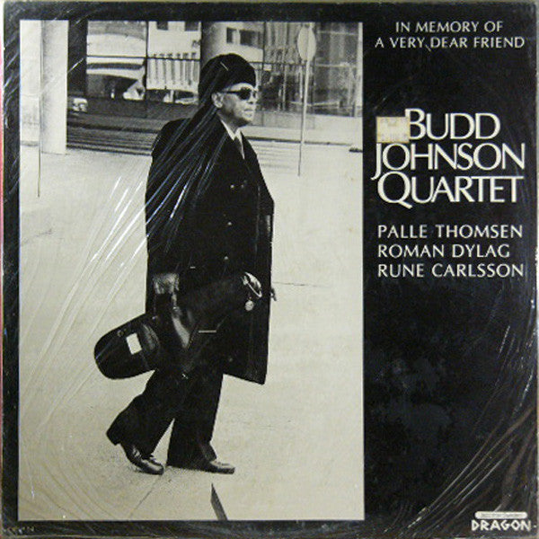 Front cover of Budd Johnson Quartet – In Memory Of A Very Dear Friend, Dragon, Sweden, 1985