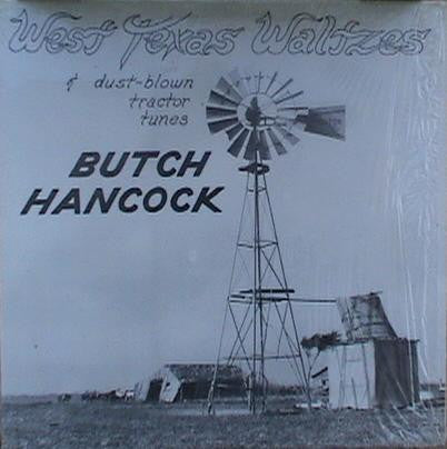 Front cover of Butch Hancock – West Texas Waltzes & Dust-blown Tractor Tunes, Rainlight Records, US, 1978