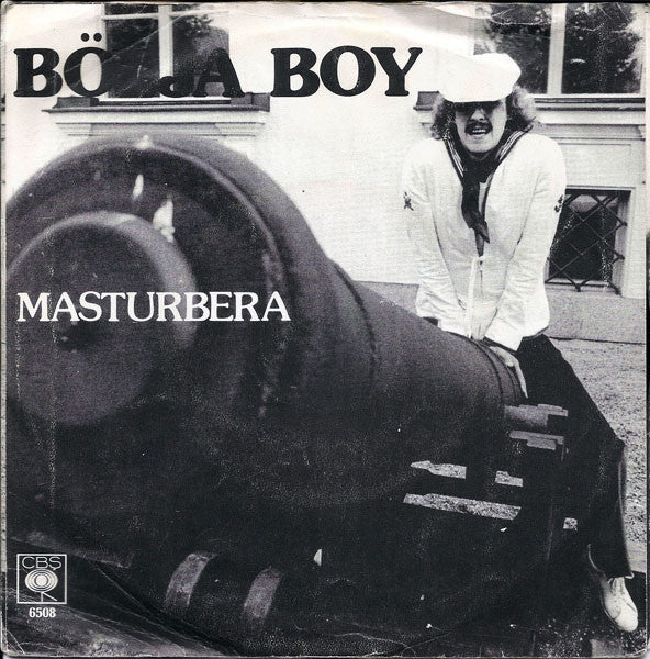 Front cover of Bölja Boy – Masturbera, CBS, Sweden, 1978