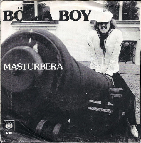 Front cover of Bölja Boy – Masturbera, CBS, Sweden, 1978
