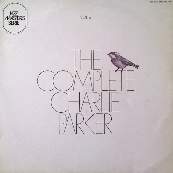 Front cover of Charlie Parker – The Complete Charlie Parker Vol. 6 "Barbados", BYG Records, France