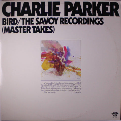 Front cover of Charlie Parker – Bird / The Savoy Recordings (Master Takes), Savoy Records, US, 1976