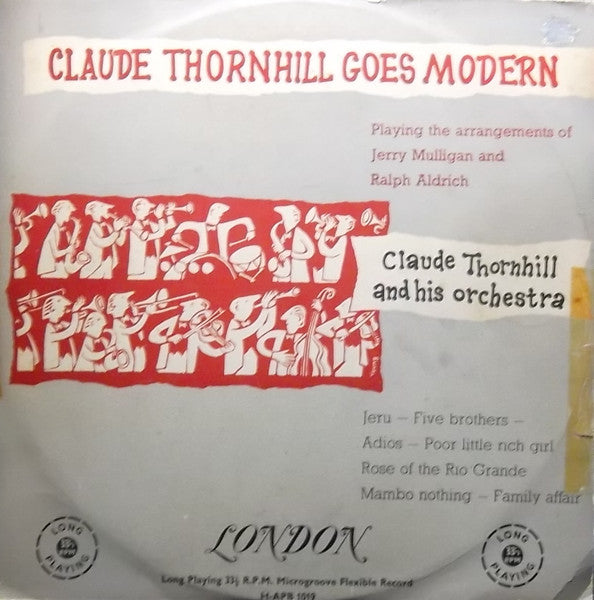 Front cover of Claude Thornhill And His Orchestra – Claude Thornhill Goes Modern, London Records, UK, 1953