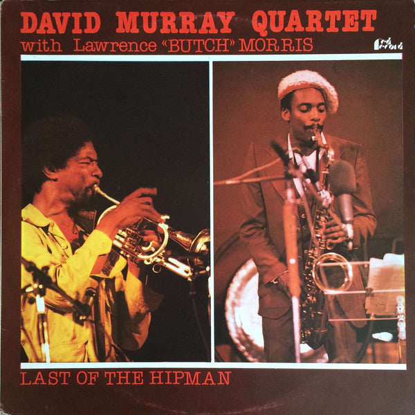 Front cover of David Murray Quartet With Lawrence "Butch" Morris – Last Of The Hipman, Red Record, Italy, 1978