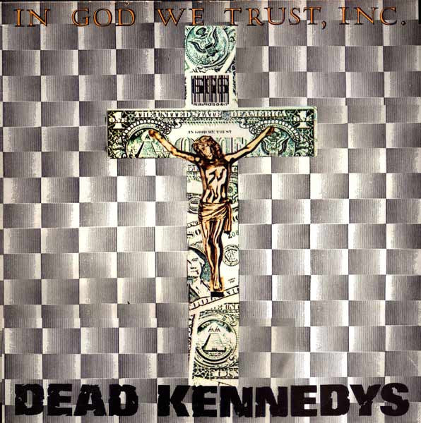 Front cover of Dead Kennedys – In God We Trust, Inc., Statik Records, UK, 1981
