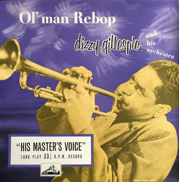 Front cover of Dizzy Gillespie And His Orchestra – Ol' Man Rebop, His Master's Voice, UK, 1954