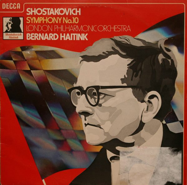 Front cover of Shostakovich - London Philharmonic Orchestra Conducted By Bernard Haitink – Symphony No. 10, Decca, UK, 1977