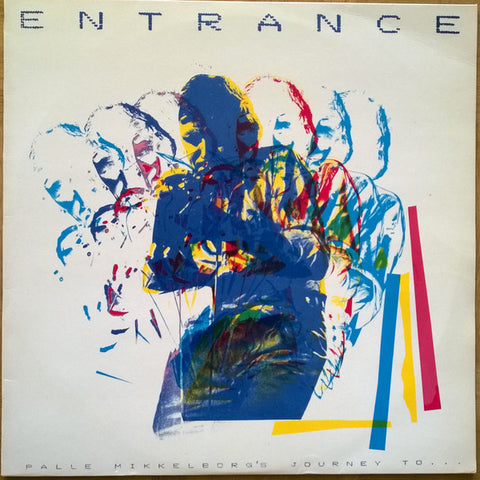 Front cover of Entrance – Palle Mikkelborgs Journey To..., Metronome, Denmark, 1984