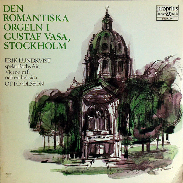 Front cover of Erik Lundkvist – Den Romantiska Orgeln I Gustaf Vasa, Stockholm, Proprius, Sweden, 1975
